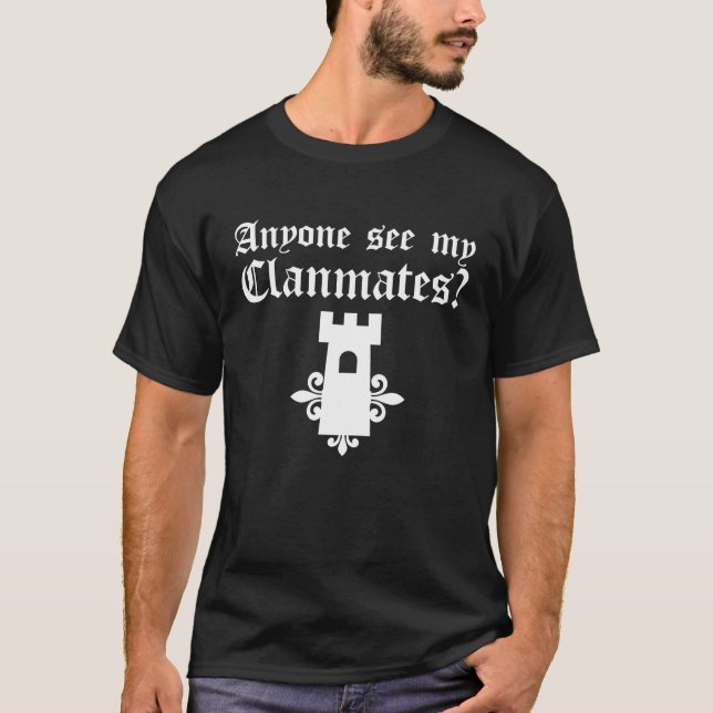 Anyone See My Clanmates Funny Mediaeval Clan Renai T-Shirt (Front)