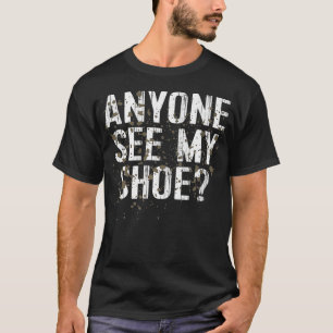 Anyone See My Shoe Funny Mud Run Premium  T-Shirt