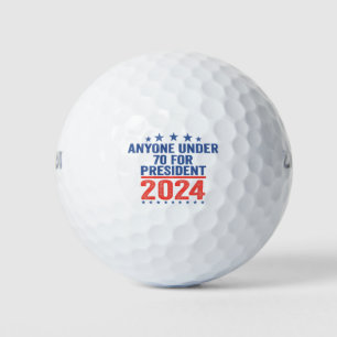 Anyone Under 70 For President 2024 Funny Election  Golf Balls