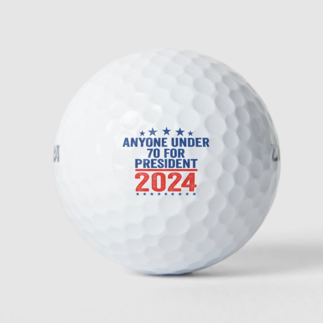 Anyone Under 70 For President 2024 Funny Election  Golf Balls (Front)
