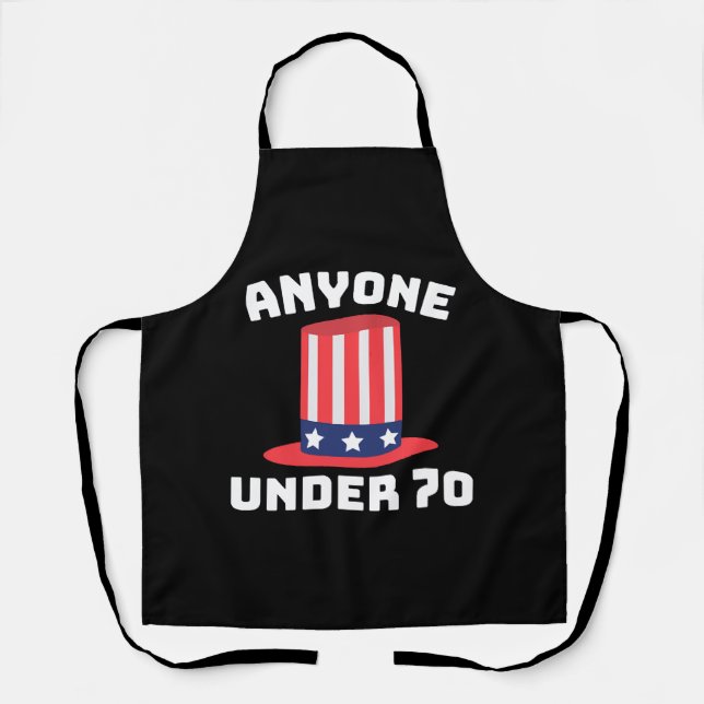 Anyone Under 70 for US President 2024 Funny Apron (Front)