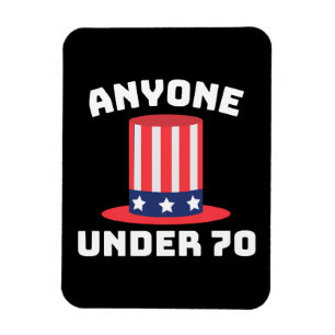 Anyone Under 70 for US President 2024 Funny Magnet