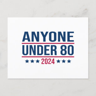 Anyone Under 80 2024 Funny President Election Vote Holiday Postcard