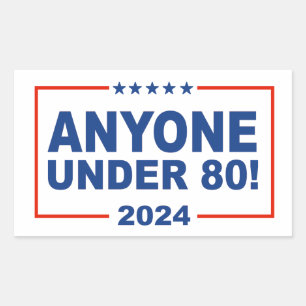 Anyone Under 80 Rectangular Sticker