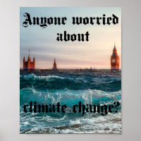 Anyone worried about climate change