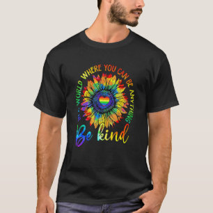Anything Be Kind Cute Graphic Lgbt Rainbow Gay Les T-Shirt