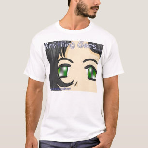 anything goes T-Shirt