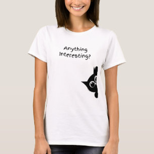 Anything Interesting? Funny Black Cat Graphic Desi T-Shirt