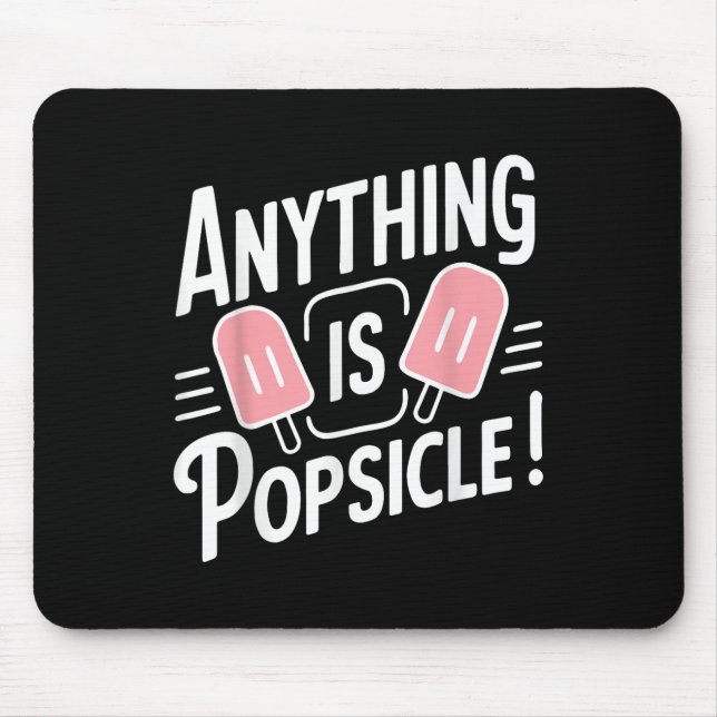 Anything Is Popsicle Cool Summer Ice Cream Pattern Mouse Mat (Front)