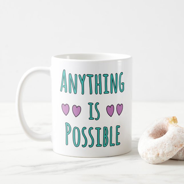 Anything is Possible Coffee Mug (With Donut)