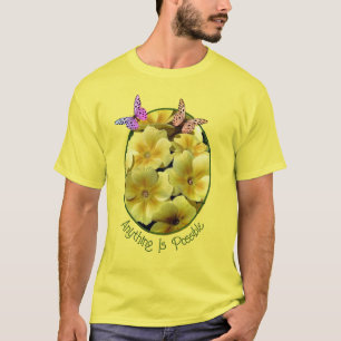 Anything Is Possible Primrose Flowers Butterfly T-Shirt