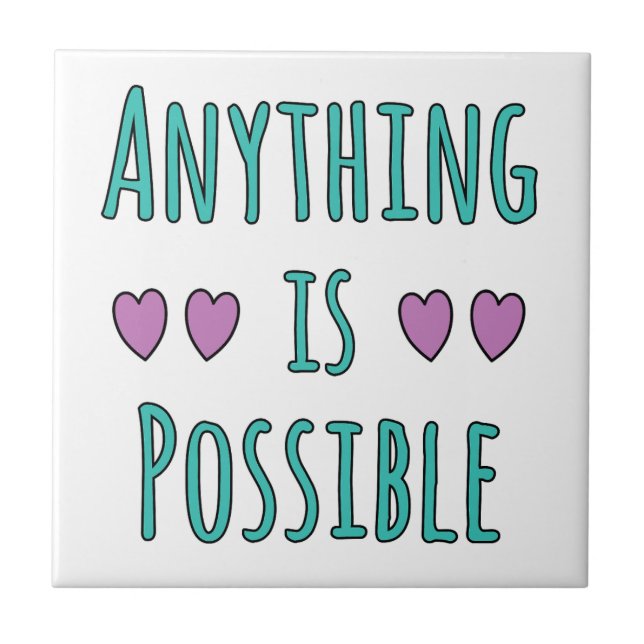 Anything is Possible Tile (Front)