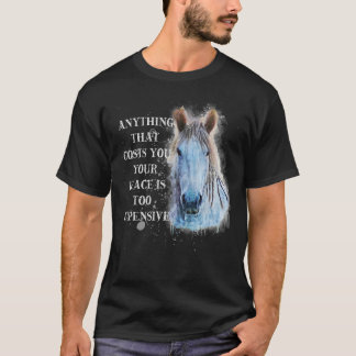 Anything that costs you your peace is too expensiv T-Shirt