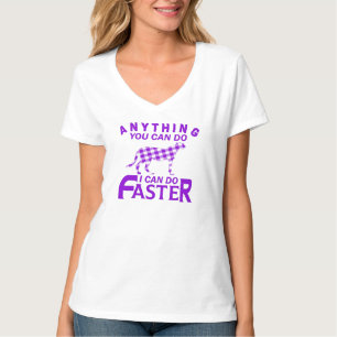 ANYTHING YOU CAN DO I CAN DO FASTER. T-Shirt