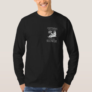 Anything You Can Do I Can Do Slower Funny Lazy Slo T-Shirt