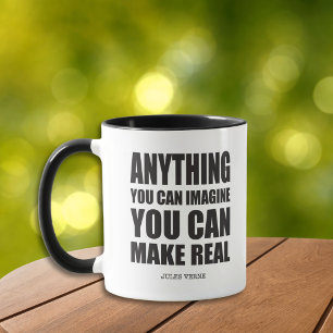 Anything You Can Imagine Quote  Mug