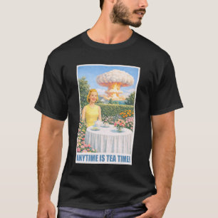 Anytime is Tea Time - 1950s Atomic Bomb Funny Gard T-Shirt