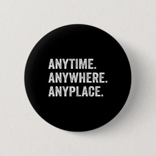 Anywhere Anyplace Retro  6 Cm Round Badge