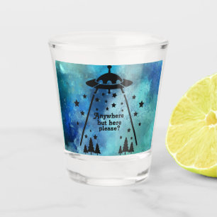 Anywhere But Here Alien Shot Glass