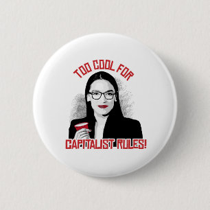 AOC Too Cool for Capitalist Rules 6 Cm Round Badge