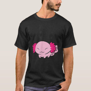 Aolotl Owner Pet Aolotl I Love My Aolotls  T-Shirt