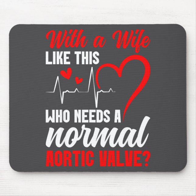 Aortic Valve Warrior Wife Heart Surgery Valve Repl Mouse Mat (Front)