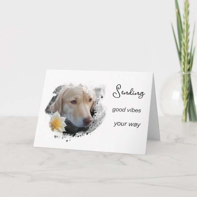*~* AP61 Unhappy dog Good Vibes Flower  Card (Front)