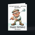 *~* AP94 Funny old Man Golf Swinging Birthday Card<br><div class="desc">(Search code AP914to find similar items ) Easily Transfer to other Zazzle Products. Energetically Enhanced by Anna Rosa Senior Spry Old Man golfer with glasses and determination. QUOTE Fore-get your age — just keep swinging! Determined Golfer :) Funny Golf Birthday Card – PERSONALIZE CUSTOMIZE fully . NAME , SENTIMENT ,...</div>