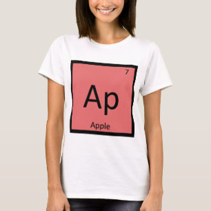 Ap - Apple Fruit Chemistry Periodic Table Symbol T-Shirt