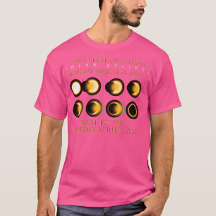 Apart Of History Solar Eclipse 2017 Next Eclipse 2 T-Shirt