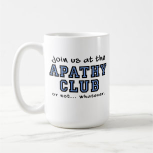 Apathy Club Funny Mug