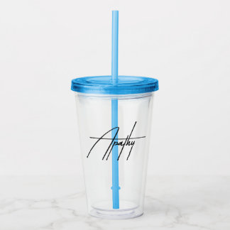 Apathy Funny Sarcastic Unbothered Minimalist Acrylic Tumbler