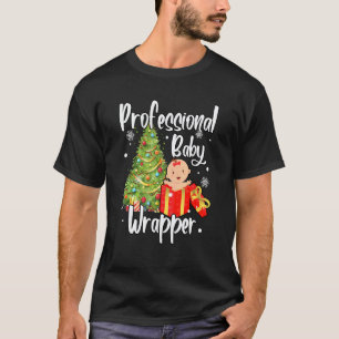 Apdl Professional Baby Wrapper Funny Christmas Nic T-Shirt