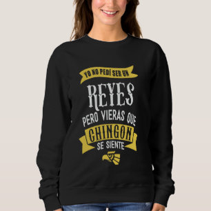 Apellido Reyes Last Name Family Name Latino Hispan Sweatshirt