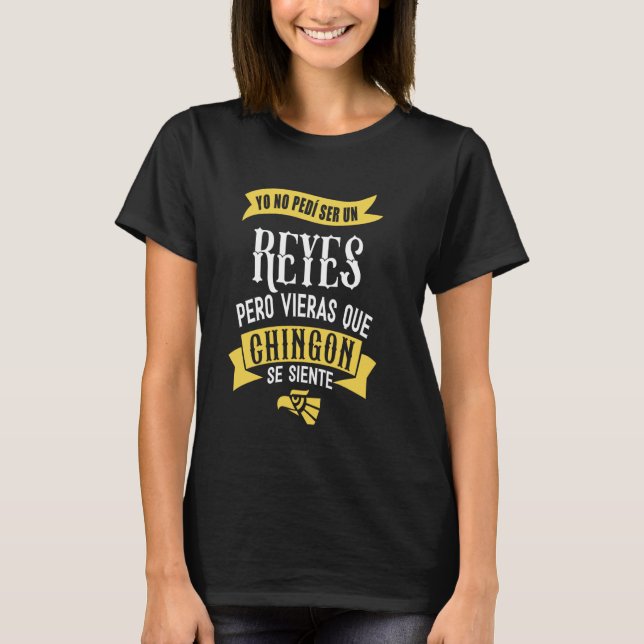 Apellido Reyes Last Name Family Name Latino Hispan T-Shirt (Front)