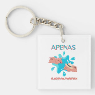 "Apenas el agua pal marrano" pig quote Key Ring