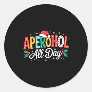 Aperohol All Day - Funny Christmas Spritz  Classic Round Sticker
