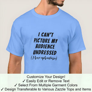 Aphantastic Humor Audience Undressed Black Font T-Shirt