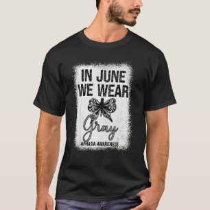 Aphasia Awareness Spoonie In June We Wear Grey But T-Shirt