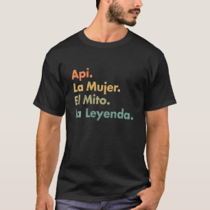 Api La Mujer El Mito La Leyenda (In Spanish) Viva  T-Shirt