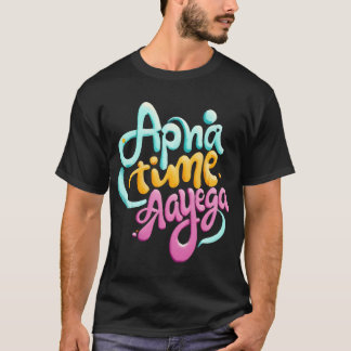 Apnaime aayega family T-Shirt
