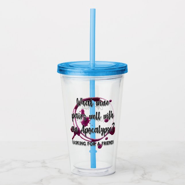 Apocalypse Wine Acrylic Tumbler (Front)