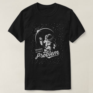 Apollo 13 - Houston, we have a problem T-Shirt