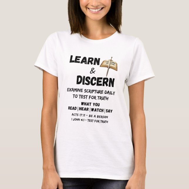 Apologetics Berean Learn & Discern Truth Scripture T-Shirt (Front)