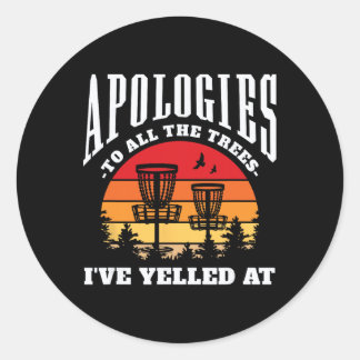 Apologies To The Trees Funny Disc Golf  Classic Round Sticker