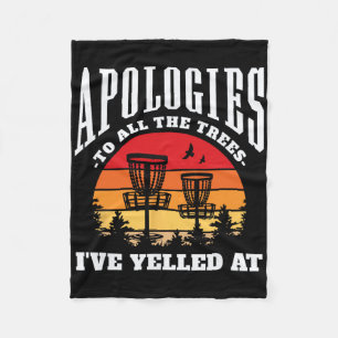 Apologies To The Trees Funny Disc Golf  Fleece Blanket