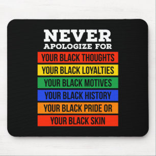 Apologise For Your Blackness - Black History Month Mouse Mat