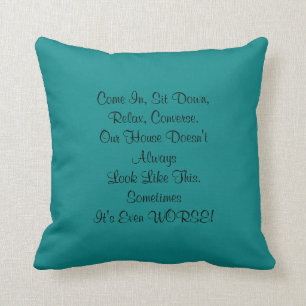 Apology for Messy House Funny Turquoise Cushion