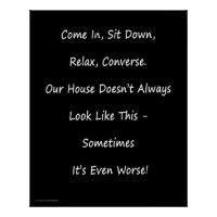 Apology For Messy House Poster, White on Black