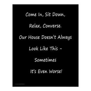 Apology For Messy House Poster, White on Black Poster